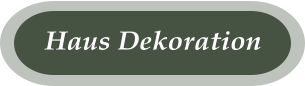 Haus Dekoration