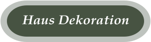 Haus Dekoration